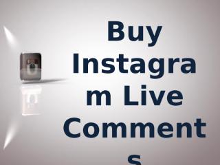 Buy Instagram Live Comment – Real-Time Visibility.pptx