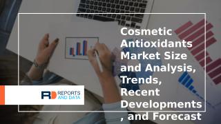 Cosmetic Antioxidants Market.pptx